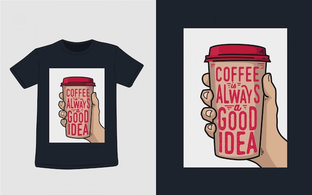 Vektor kaffee ist eine gute idee typografie für t-shirt design