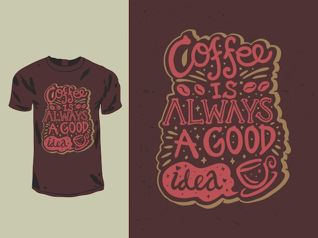 Kaffee ist immer eine gute idee t-shirt design