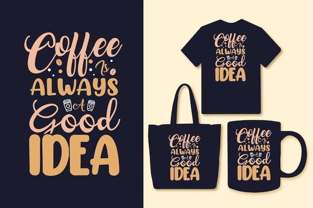 Kaffee ist immer eine gute idee typografie zitiert design