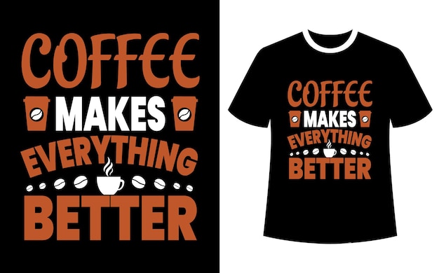 Kaffee macht alles besser t-shirt-design