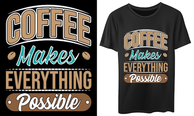 Kaffee macht alles möglich t-shirt-design