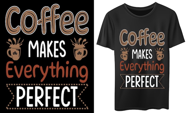 Kaffee macht alles perfekt t-shirt-design.