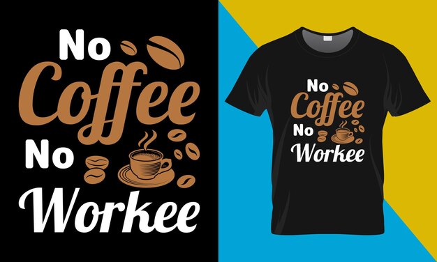 Kaffee-T-Shirt-Design. Kaffee-Vektor-Typografie-T-Shirt-Design.