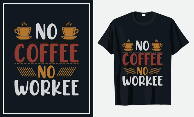 Kaffee-Typografie-T-Shirt-Design Premium-Vektor