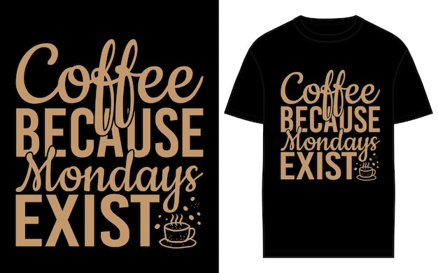 Kaffee-typographie und t-shirt-designvektor