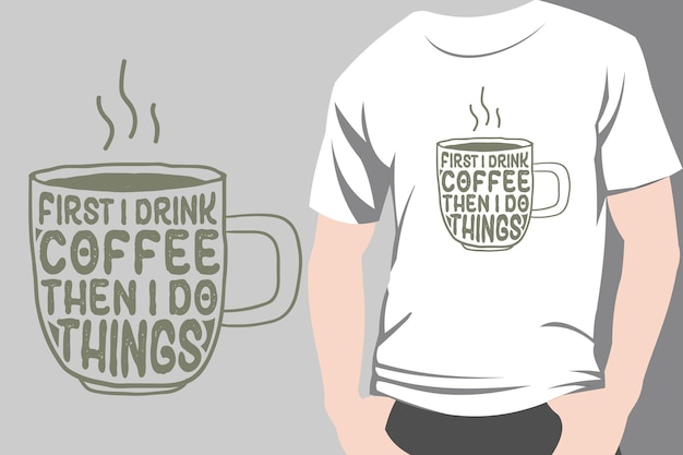 Vektor kaffee-zitat moderne typografie trendiges illustrations-t-shirt-design für druck und waren