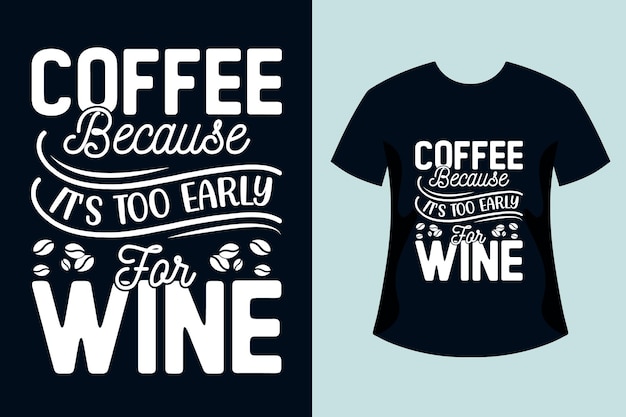 Kaffee zitiert typografie-schriftzug für t-shirt poster tassenkarten aufkleber und merchandise