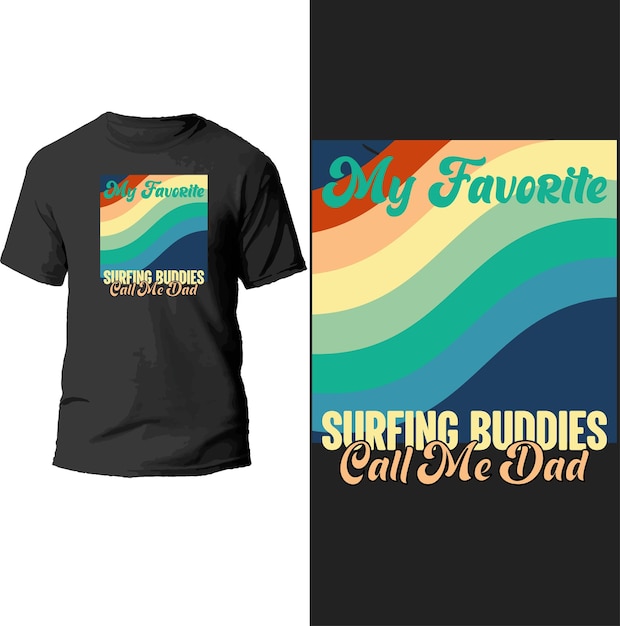 Kein lieblings-surfkumpel nennt mich papa-t-shirt-design.