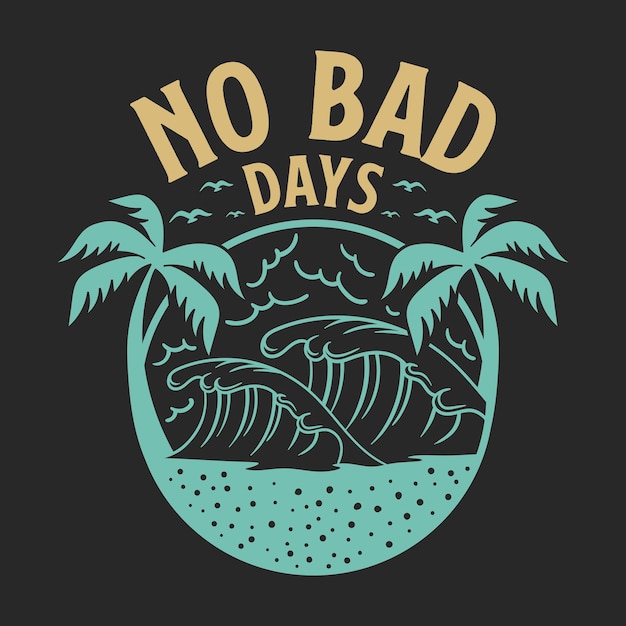 Kein Sommerparadies-Strand-T-Shirt Design der schlechten Tage