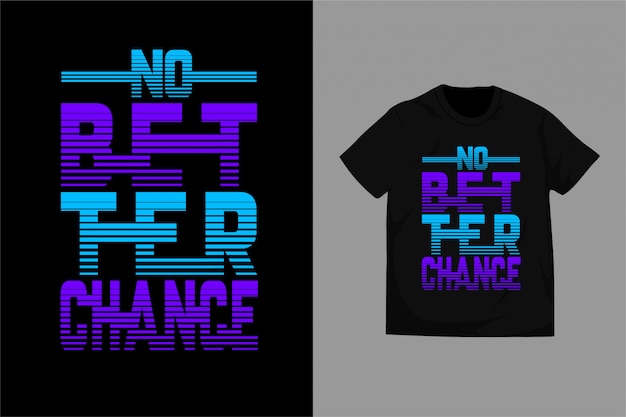 Vektor keine bessere änderung - typografie-grafik-t-shirt