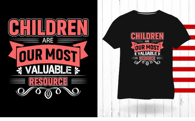 Kinder sind unsere wertvollste ressource kindertag-typografie-t-shirt-design