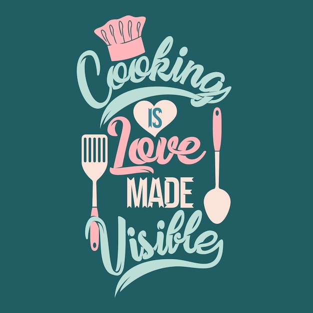 Kochen ist Liebe, die sichtbar gemacht wird. Kochsprüche & Zitate