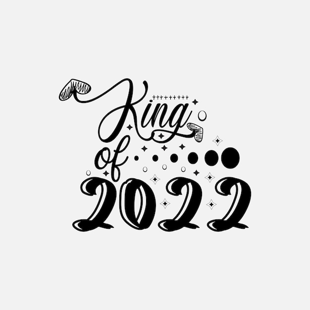 Vektor könig von 2022 typografie-schriftzug für t-shirt