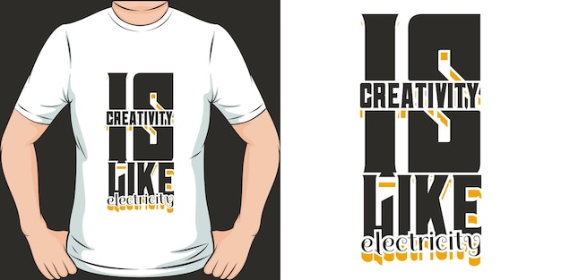 Vektor kreativität ist wie elektrizitäts-motivations-typografie-zitat-t-shirt entwurf