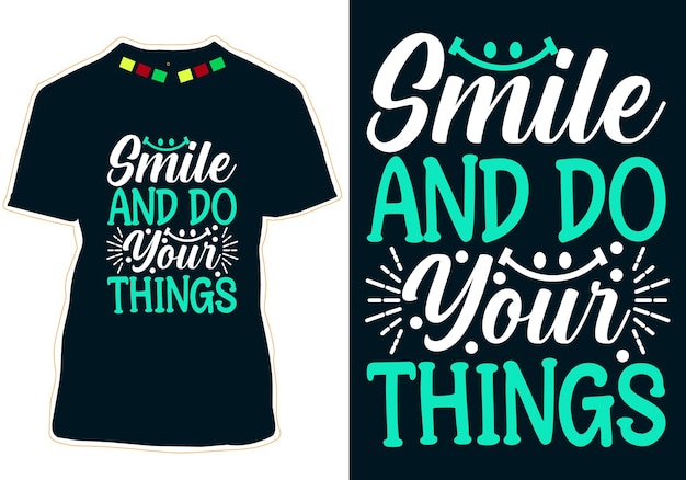 Lächle und tue deine dinge welttag des lächelns t-shirt design