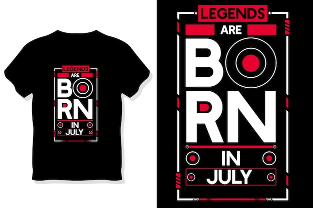 Legenden sind im juli geburtstag zitate tshirtdesign geboren