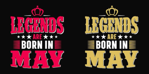 Legenden sind im mai typografie-vektor-t-shirt-design geboren