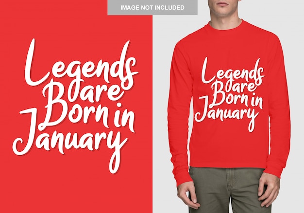 Legenden werden im Januar geboren. Typografieentwurf für T-Shirt