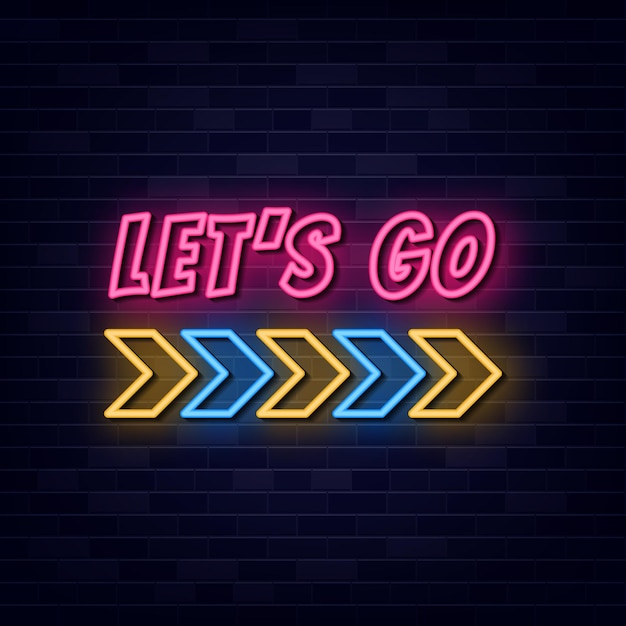 Lets Go Neon Text Vektor Neon Zeichen Symbol Licht Banner Lichtkunst