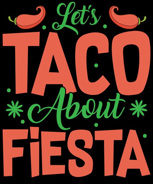 Vektor lets taco über fiesta t-shirt design