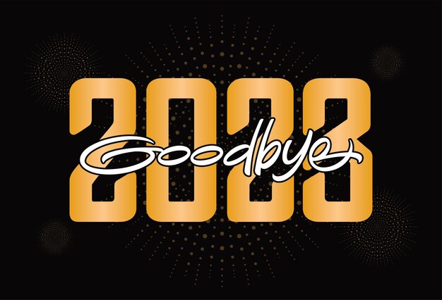 Vektor lettering goodbye 2023 vektor-kalligraphie-design für plakate, banner, postkarten und tapeten