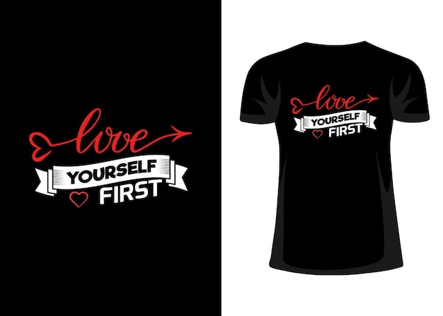 Liebe dich selbst als erstes t-shirt-design