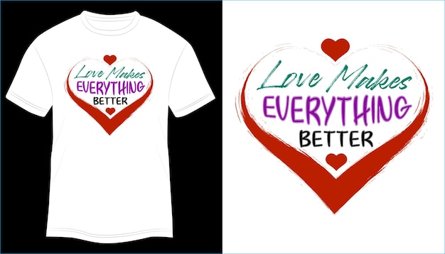 Liebe macht alles besser valentine t-shirt design typografie-vektorillustration