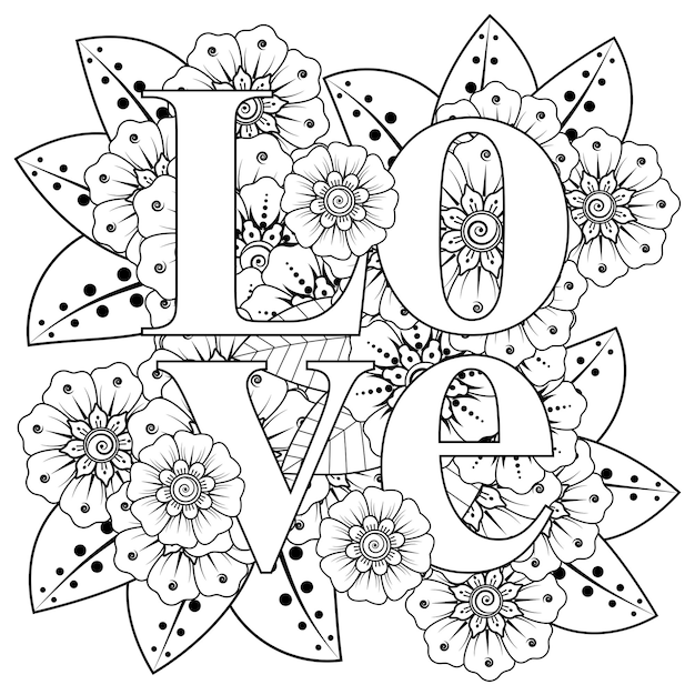 Liebeswörter mit mehndi-blumen zum ausmalen von seite doodle ornament in schwarz und weiß