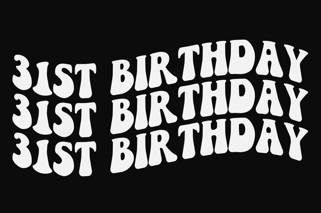 Lustiges tshirtdesign zum 31. geburtstag PremiumVektor