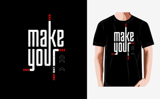 Machen sie ihren eigenen weg, typografie-t-shirt-design usw.