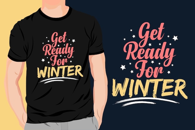 Machen sie sich bereit für das design von winter-typografie-t-shirts