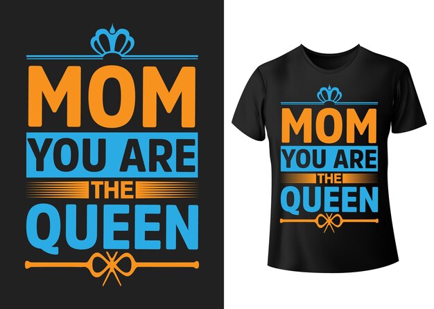 Mama, du bist die königin, vektormode zitiert typografie-t-shirt-design