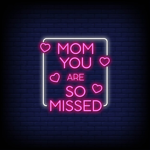 Mama, du bist so vermisst in neon signs stil