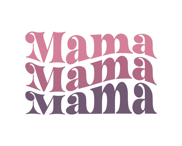 Vektor mama mom zitat retro wellige bunte rosa typografie auf weißem hintergrund