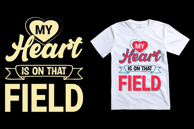 Mein Herz liegt auf diesem Feld Typografie T-Shirt Design