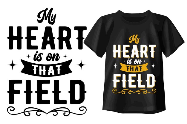 Mein Herz liegt auf diesem Feld Typographie T-Shirt-Design