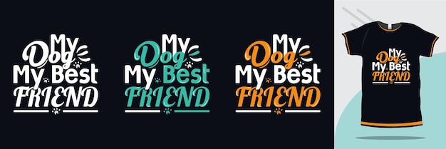Mein hund, mein bester freund, typografie, illustration, inspirierende zitate, t-shirt-design, premium-vektor
