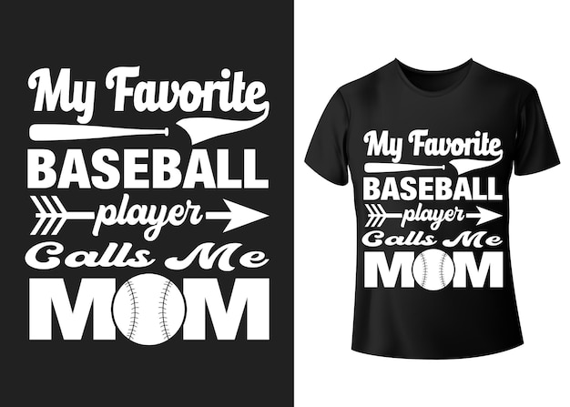 Mein lieblings-baseballspieler nennt mich mutter baseball-t-shirt-design-typografie-baseball-t-shirt-design