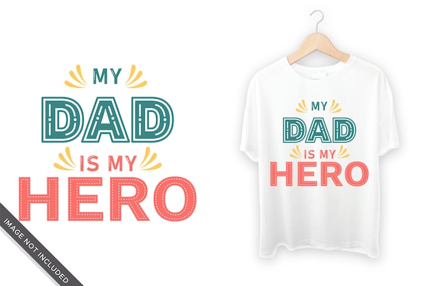 Mein Vater ist mein Held typografisches T-Shirt Design