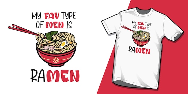 Meine lieblingsart von männern ist die t-shirt-vorlage mit lustigen zitaten von ramen