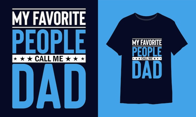 Meine lieblingsmenschen nennen mich papa tshirt design