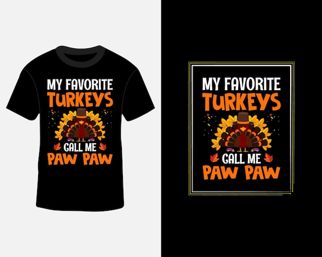 Meine Lieblingstruthähne nennen mich Paw Paw Thanksgiving für Halloween-T-Shirt-Design