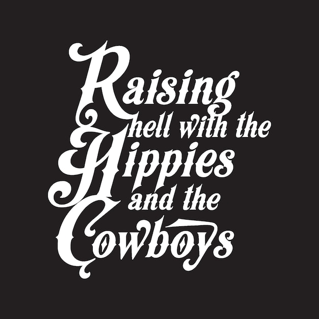 Mit den hippies und dem cowboy-t-shirt-design-vektor die hölle erwecken