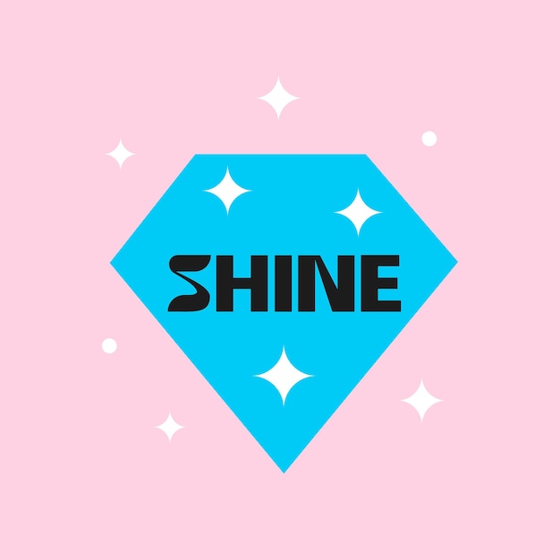 Moderne trendige illustration mit motivierender inspirierender phrase shine diamond funkelndes symbol