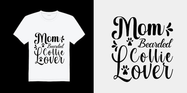 Vektor mom bearded collie-liebhaberhund erstaunliche trendige t-shirt-designs.