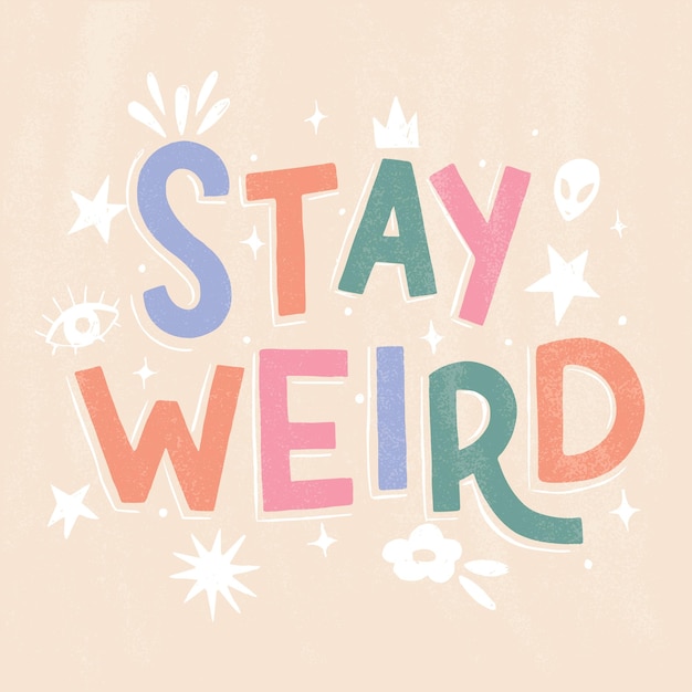 Vektor motivationszitat stay weird-schriftzug