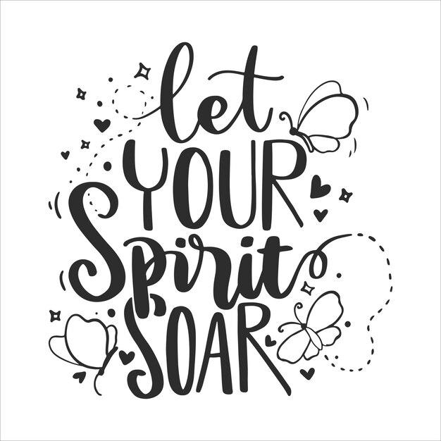 Motivierende inspirierende Schriftzug-Zitate für Poster- und T-Shirt-Design mit Schmetterlings-Design