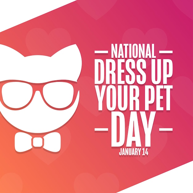 National dress up your pet day. 14. januar. urlaubskonzept. vorlage für hintergrund, banner, karte, poster mit textaufschrift. vektor-eps10-abbildung.