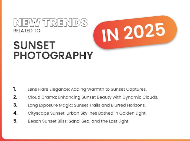 Neue trends im zusammenhang mit sonnenuntergangsfotografie im jahr 2025