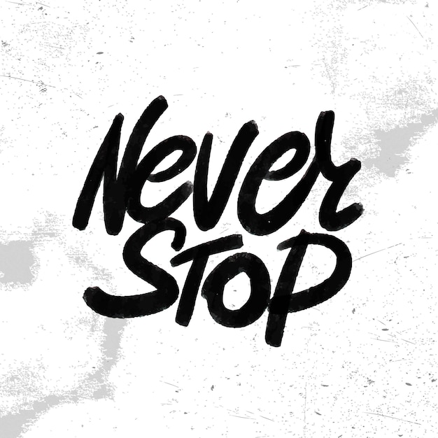 Never stop gym motivation t-shirt druck logo emblem schriftzug handgezeichnetes vektorillustrationselement für flyer, banner und poster